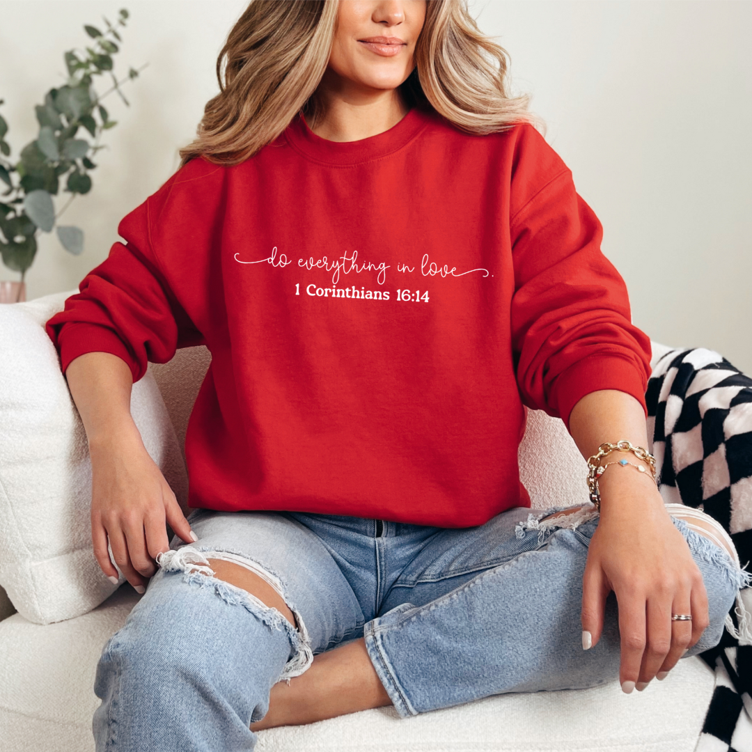 Do Everything in Love Sweatshirt