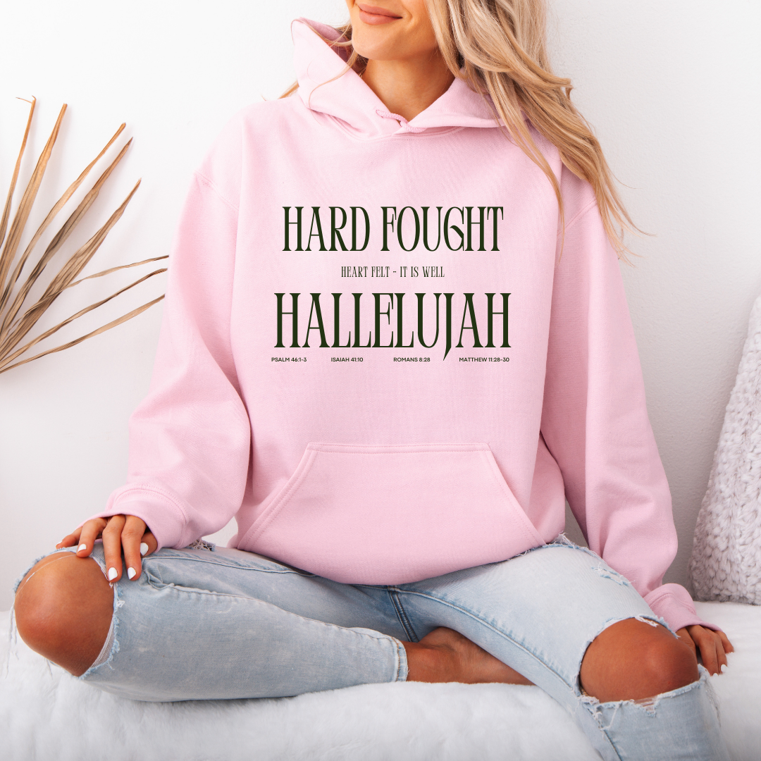 Hard Fought Hallelujah Hoodie