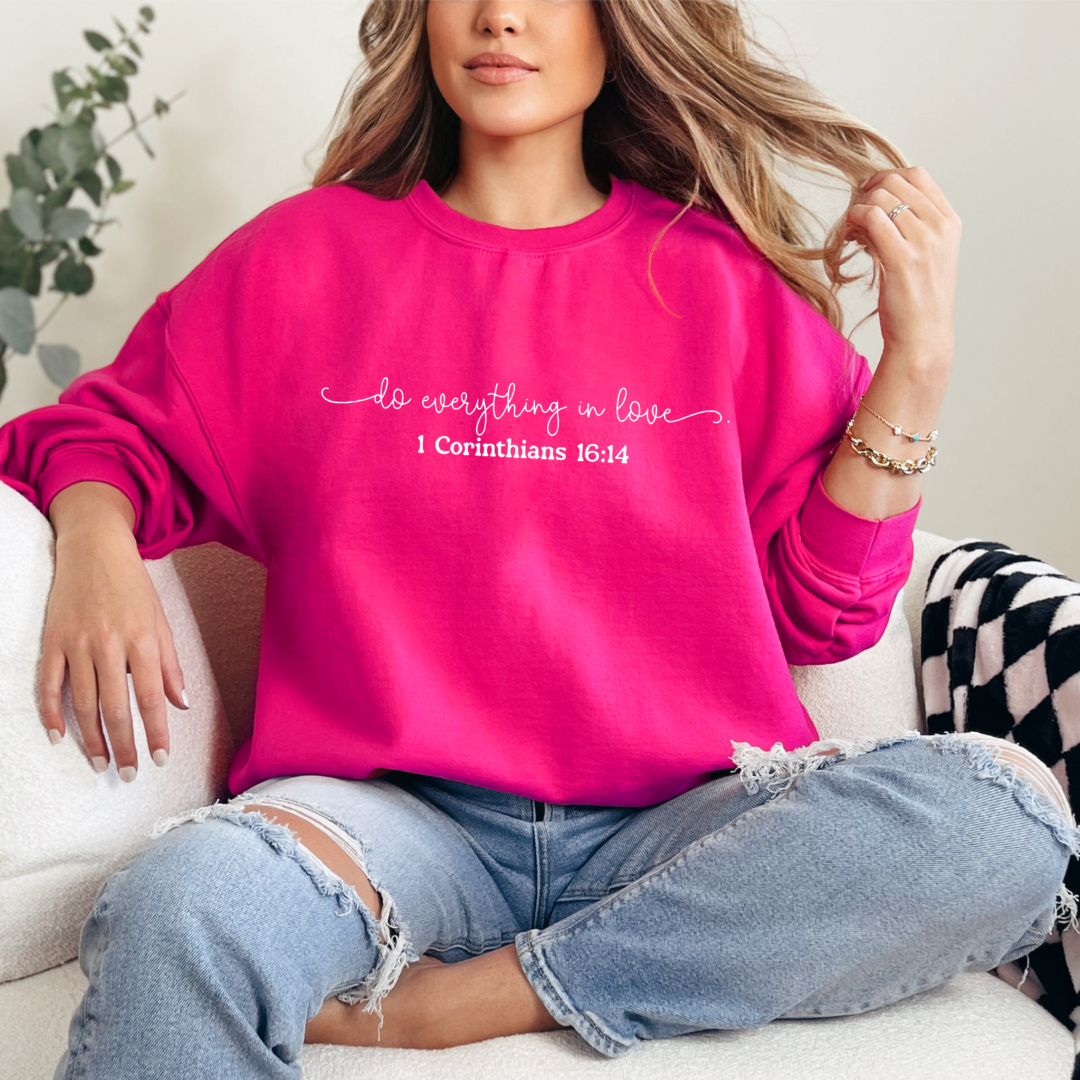 Do Everything in Love Sweatshirt