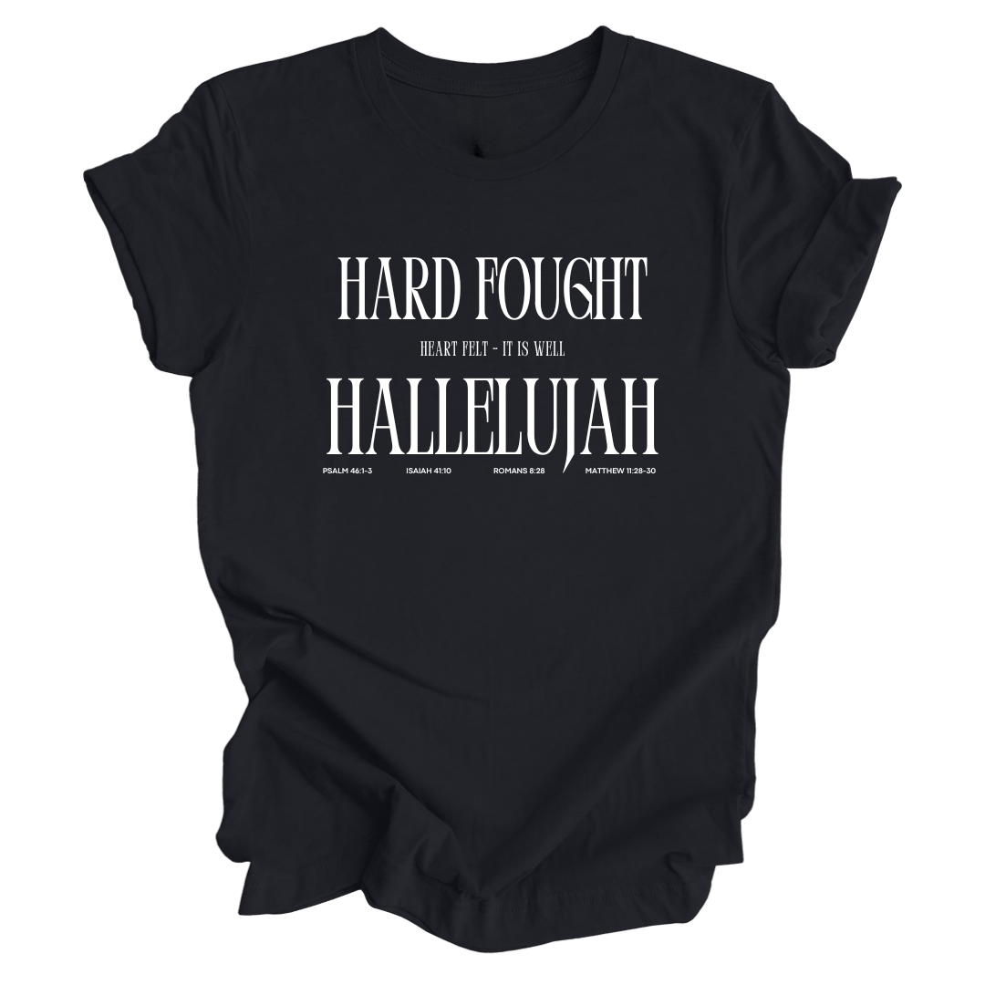 Hard Fought Hallelujah Tee