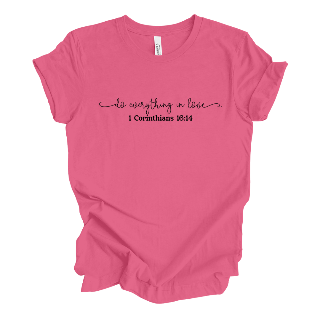 Do Everything In Love Tee