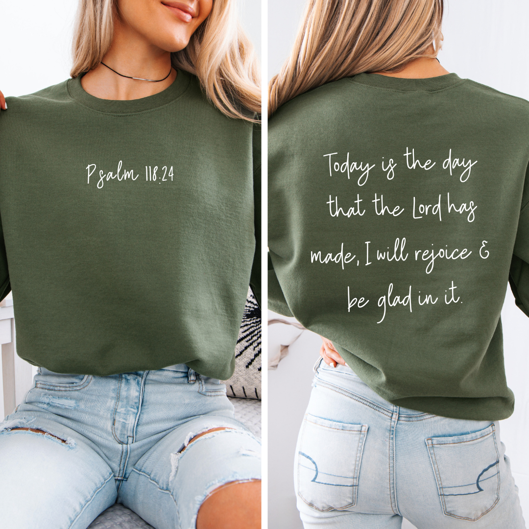 Today is the Day that the Lord has Made Sweatshirt