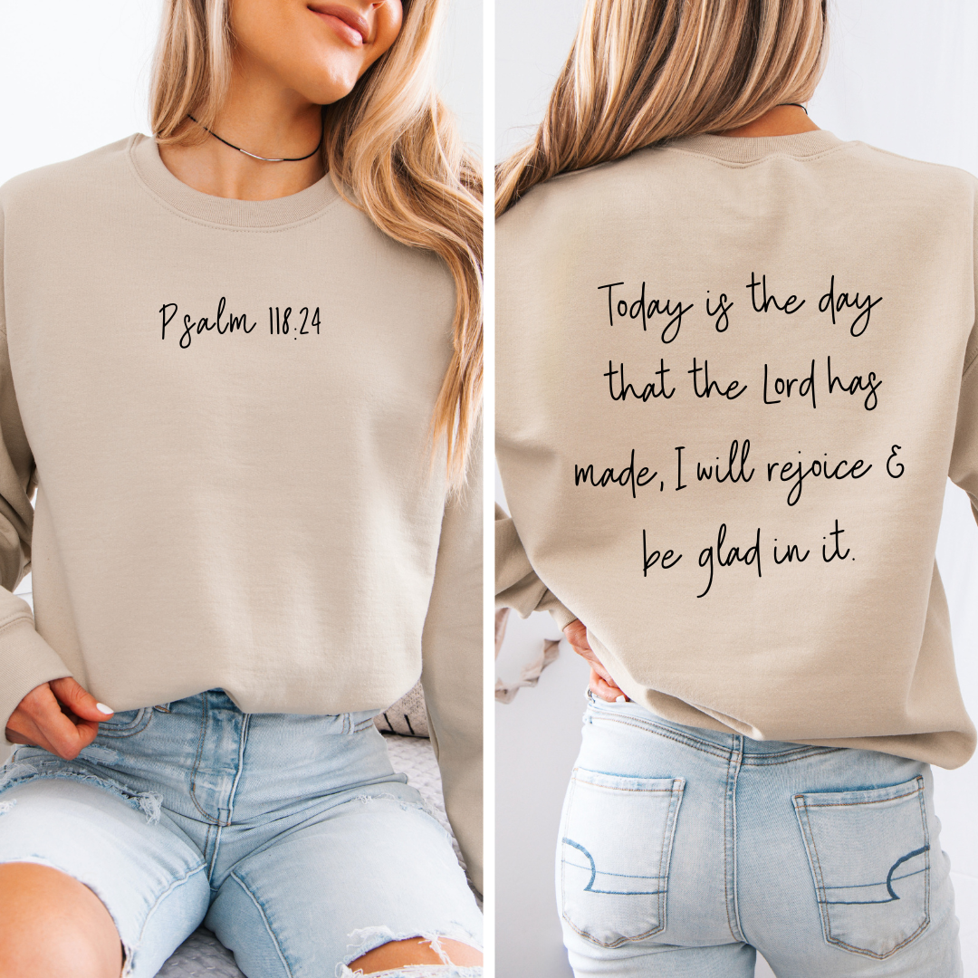 Today is the Day that the Lord has Made Sweatshirt