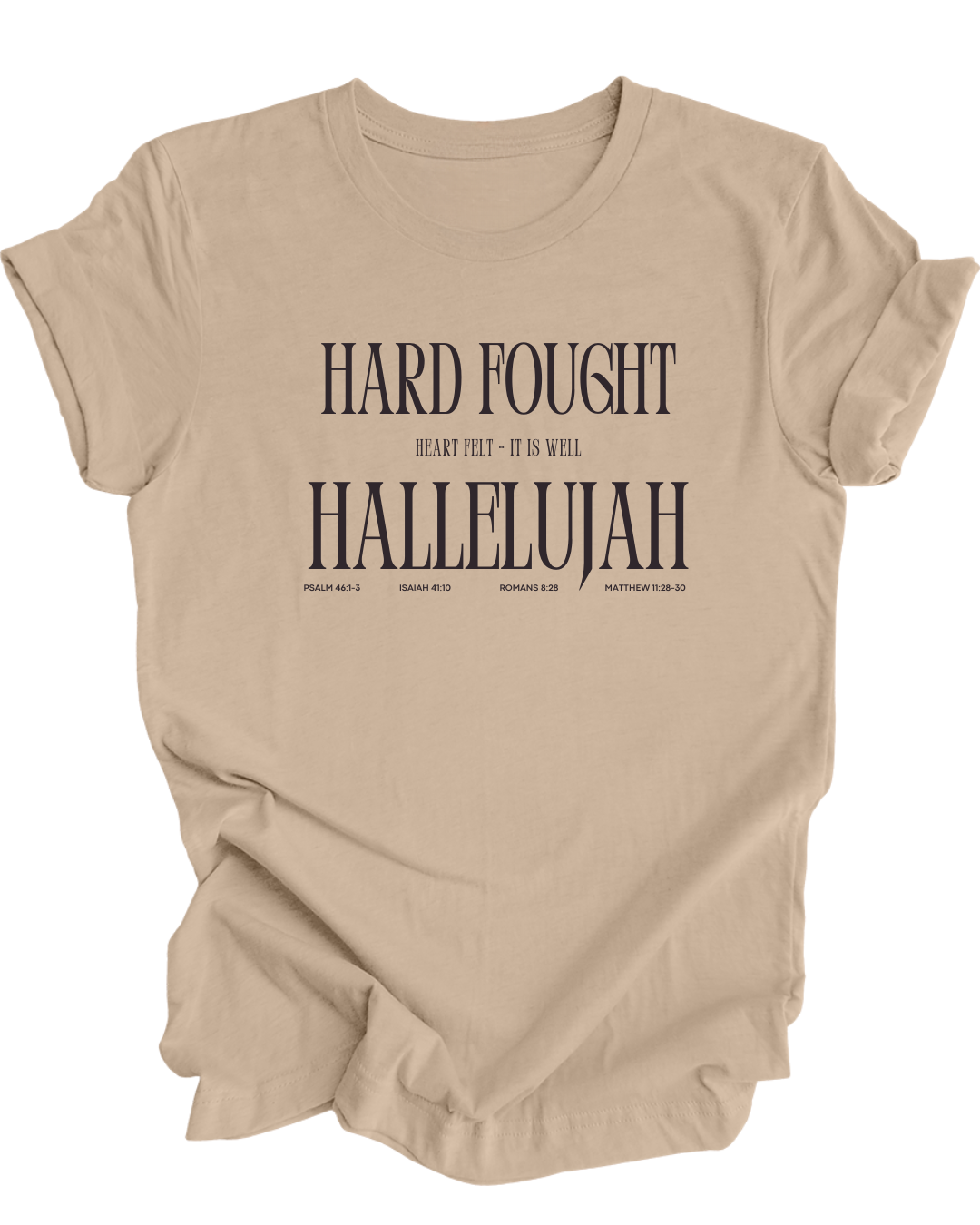 Hard Fought Hallelujah Tee