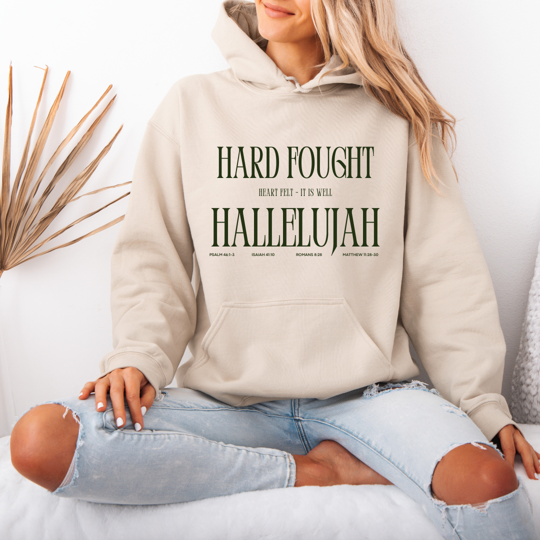 Hard Fought Hallelujah Hoodie
