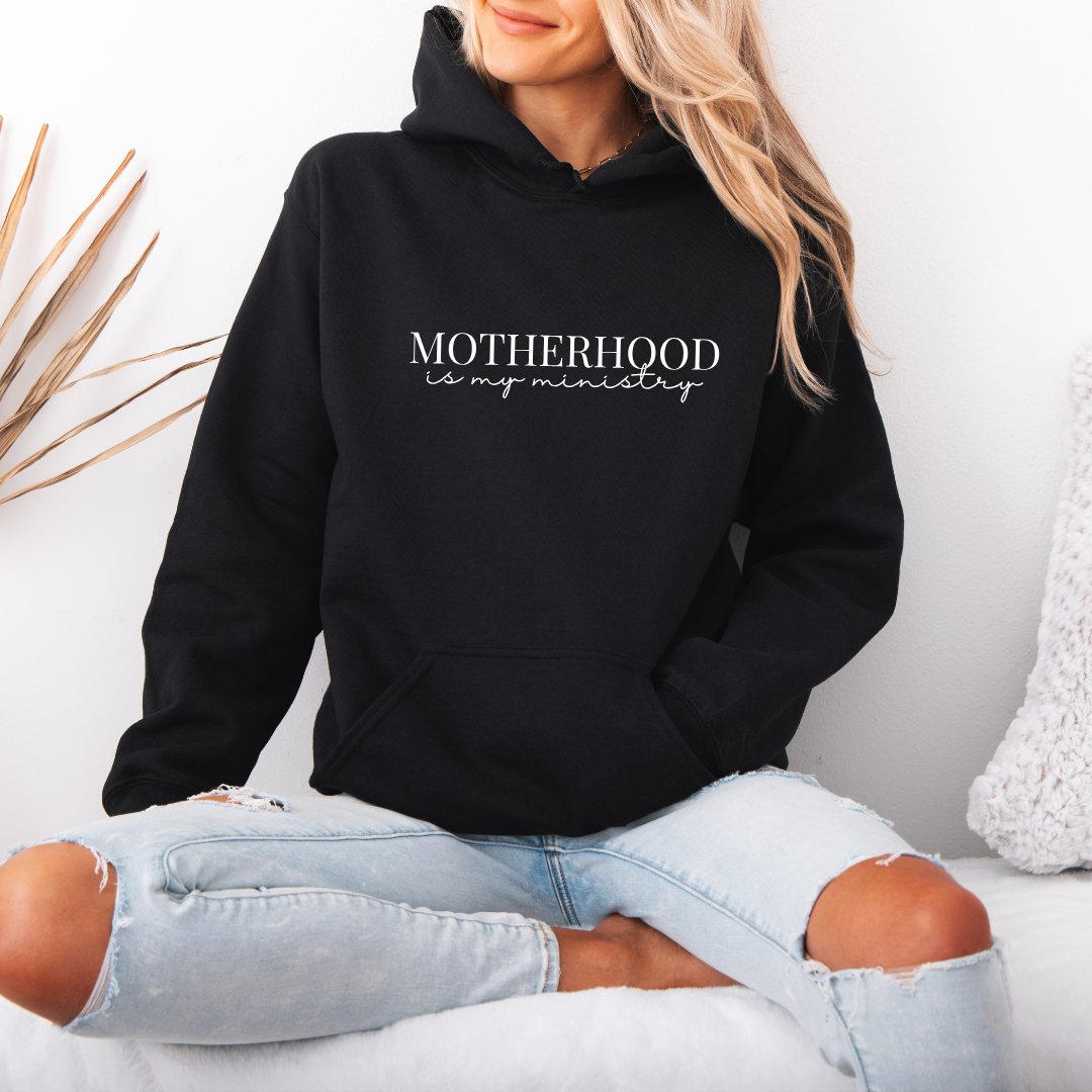 Motherhood is my Ministry Hoodie