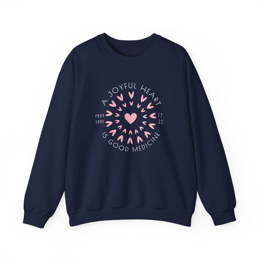 A Joyful Heart – Proverbs 17:22 Sweatshirt