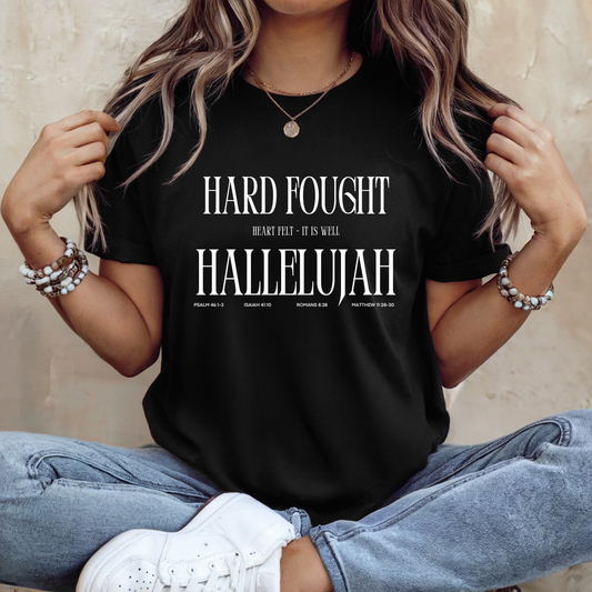 Hard Fought Hallelujah Tee