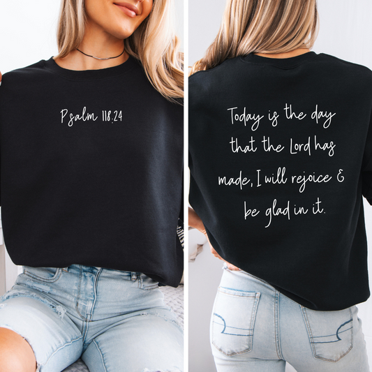 Today is the Day that the Lord has Made Sweatshirt