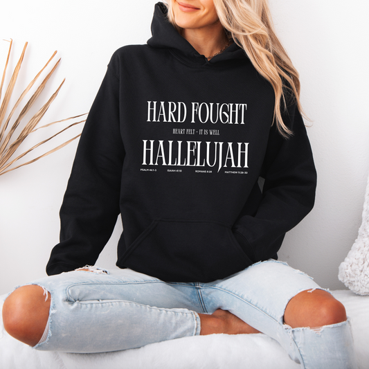 Hard Fought Hallelujah Hoodie