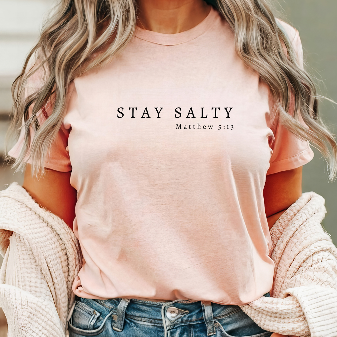Stay Salty - Matthew 5:13 Tee